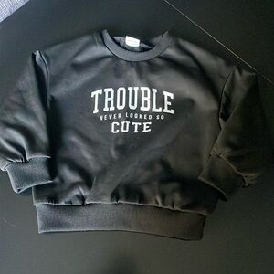 Trouble Never Looked So Cute Crew Neck l 1-2Y